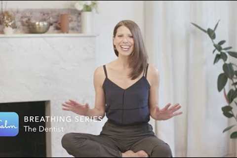 Breathing Series | Dentist Visit | Calm