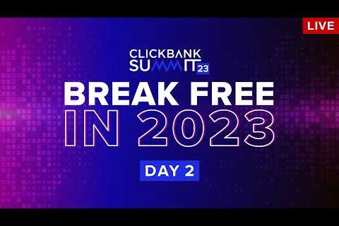 ClickBank Summit 2023 Live Event: Discover How to Make Money Online With Affiliate Marketing (Day 2)