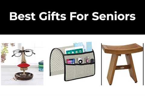 21 Best Gifts For Seniors  in 2021