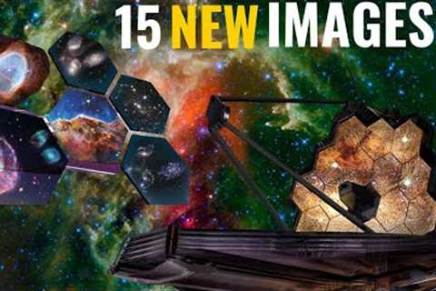 James Webb Space Telescope 15 New Incredible Images
