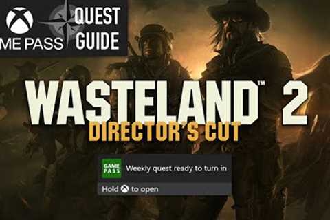 Wasteland 2: Director’s Cut Weekly Xbox Game Pass Quest Guide - Have 10 Conversations