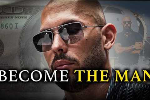BECOME THE MAN - Andrew Tate Motivation - Motivational Speech- Andrew Tate Motivational Speech