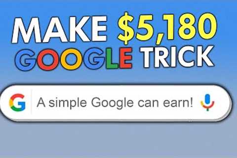 GET PAID $5,180 WITH THIS FREE GOOGLE TRICK! | Make Money Online 2023
