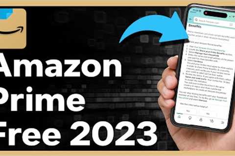 ALL The Ways To Get Amazon Prime For Free In 2023