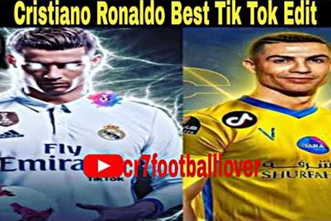 Cristiano Ronaldo Best Tik Tok Edit || CR7 Lover #ronaldo
