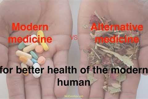 Modern medicine vs alternative medicine