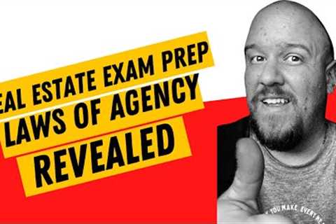 Real estate exam prep - Agency law