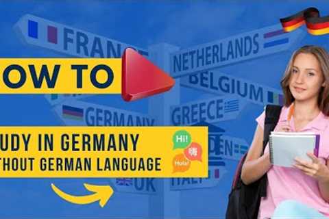 Study In Germany Without German language😍 - Find Out How! | How to abroad