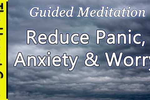 🎧Guided Meditation: Reduce Panic, Anxiety &amp; Worry (Healing Autogenic Meditation)