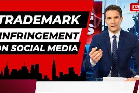 TRADEMARK INFRINGEMENT ON SOCIAL MEDIA | True Lawyer LLC