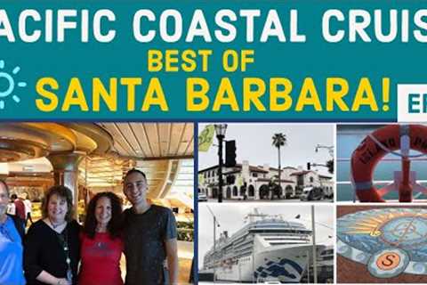 California Coastal Cruise: SANTA BARBARA &amp; Sea Day l Cruise Vlog l Ep. 2
