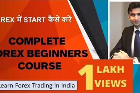 FOREX BEGINNERS COURSE COMPLETE INDIA HINDI 2021 How to start forex in india