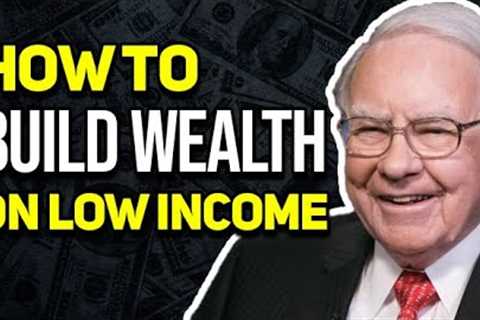 Wealth Building : 4 Ways To Build Wealth On A Low Income