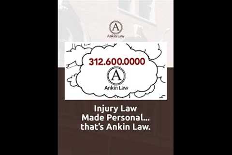 Injury Law Made Personal...That's Ankin Law.