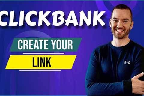 How To Create Clickbank Affiliate Link (Clickbank Affiliate Link Generator)