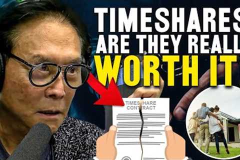Timeshares: Are They Really Worth It? | Robert Kiyosaki