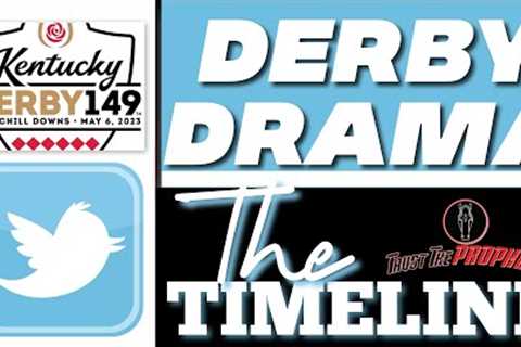 KENTUCKY DERBY DRAMA - The Timeline of Horse Racing Ridiculousness