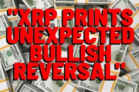 XRP PRINTS UNEXPECTED BULLISH REVERSAL Media Reports