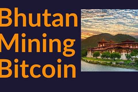 Bhutan Mining Bitcoin (For Years)