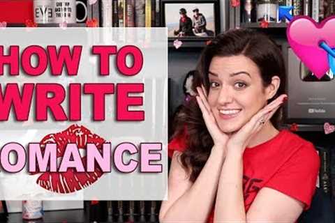 10 BEST Tips For Writing Romance