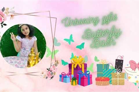 Aishani's birthday gifts unboxing || Gifts 🎁🎉🎁😍😻 || let's check it out || Butterfly Bash 😻