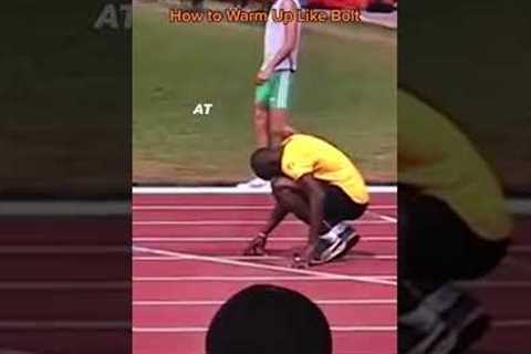 How To Warm Up Like Usain Bolt