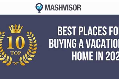 Vacation Rental Investment in 2022: Top 10 Places