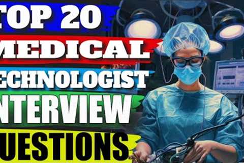 Medical Technologist Interview Questions and Answers