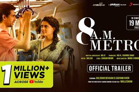 8 A.M. Metro - Official Trailer | Gulshan Devaiah, Saiyami Kher | Raj R | Mark K Robin | May 19