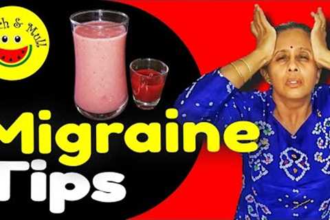 What is a Migraine Exactly | Food for Migraine Headache | How to Prevent Migraine Headache