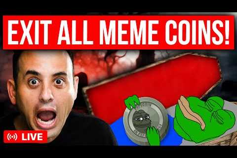 🚨 EXIT ALL MEME COINS IMMEDIATELY! (NOT A DRILL!)