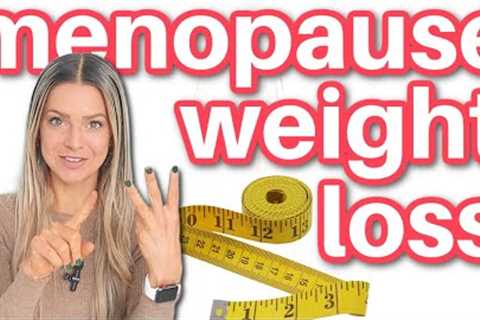 8 Proven Menopause Weight Loss Tips