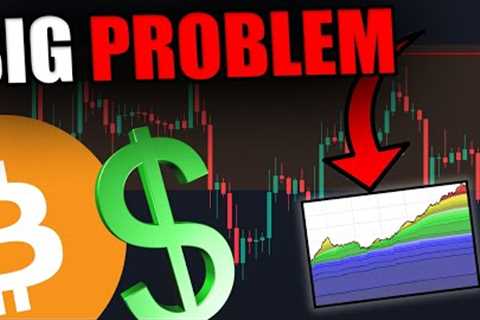 BITCOIN HAS A HUGE PROBLEM...