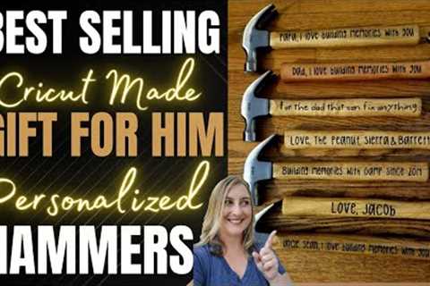 BEST SELLING Cricut made GIFT FOR HIM Personalized Hammers Tutorial