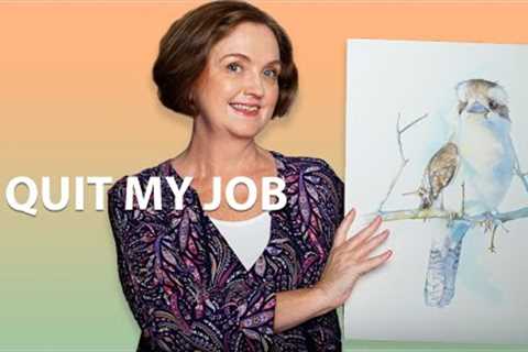 I Quit my Career to Become a Professional Artist!