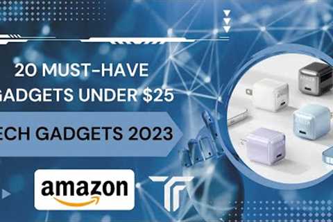20 Must-Have Tech Gadgets Under $25 for Your Everyday Needs | Tech Gadgets 2023