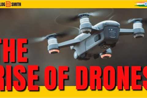 The Rise of Drones | Reaching New Heights | Future