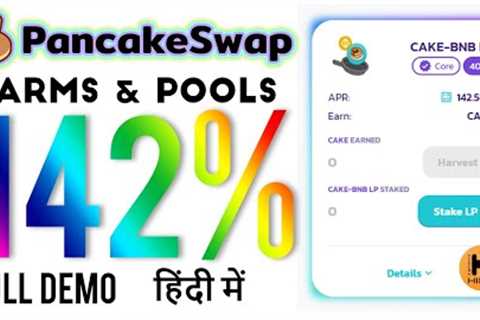PancakeSwap Yield Farming in Farms &amp; Pools Full Demo - Hindi