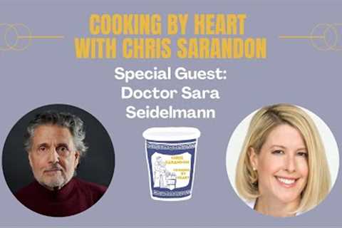 Cooking By Heart with Doctor Sara Seidelmann