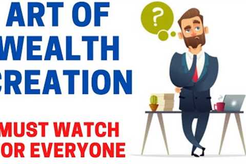 ART OF WEALTH CREATION #artofwealthcreation #wealthcreation