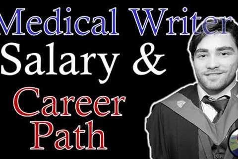 How to become a Medical Writer - Career Path - Salary - Entry Level!