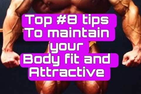 8 easy tips to maintain your body health