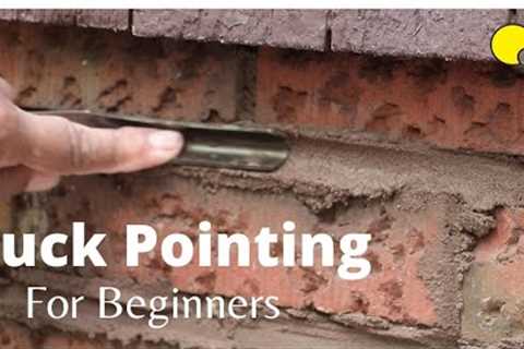 Tuck Pointing for Beginners A - Z