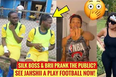 WOW! Jahshii Playing Football NOW | Silk Boss &amp; Brii PRANK The Public? Foota Hype Talks..