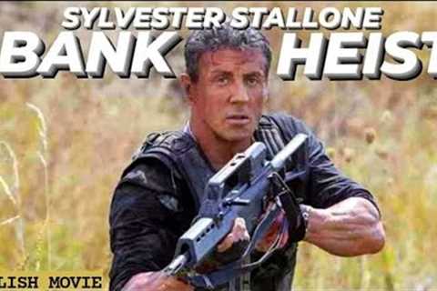 BANK HEIST - Hollywood English Movie | Sylvester Stallone Blockbuster Action Full Movie In English