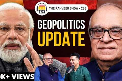 What The News FEARS TELLING YOU - Explosive Geopolitics Truths With Rajiv M | The Ranveer Show 288