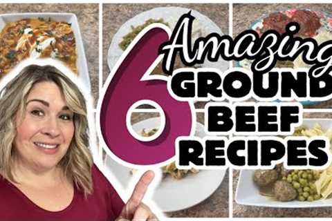 6 AMAZING Ground Beef recipes YOU will WANT on REPEAT!| Quick &amp; Easy Dinner Ideas