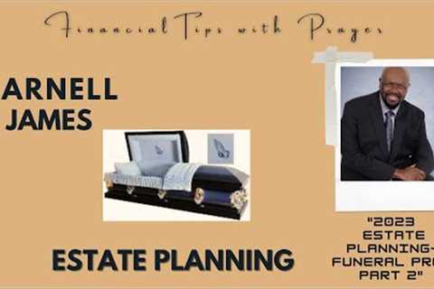 Estate Planning, Need Funeral Prep?, p. 2 - Financial Tips with Prayer