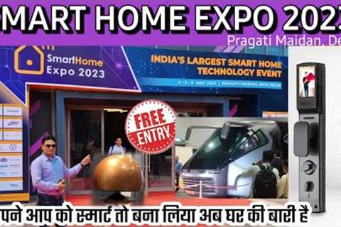 SMART HOME EXPO 2023 | INDIA'S LARGEST SMART HOME TECHNOLOGY EXHIBITION
