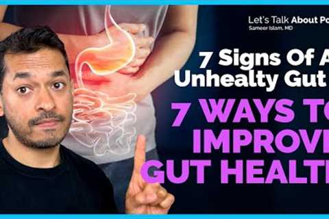 7 Signs Of Unhealthy Gut And How To Improve Gut Health?